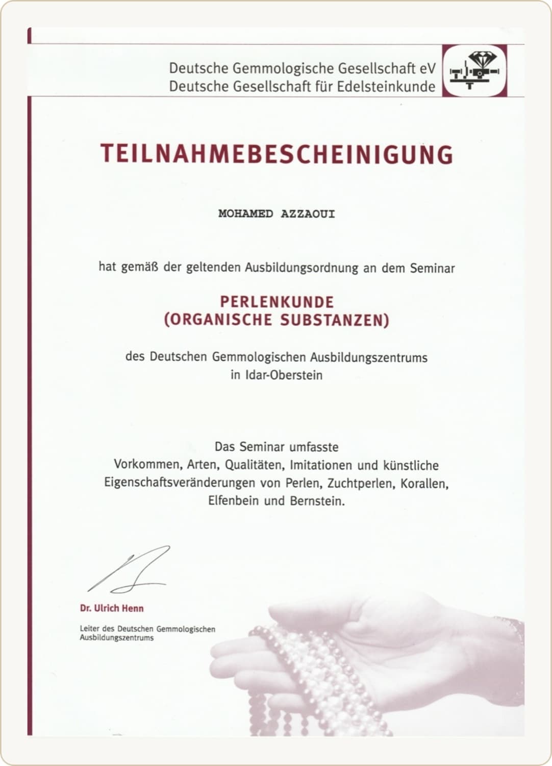 Teilnahmebescheinigung DGemG: Mohamed Azzaoui, Seminar Perlenkunde (organische Substanzen)